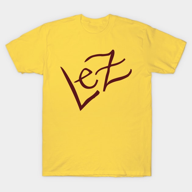 Lez Hang out T-Shirt by Lez Hang Out 